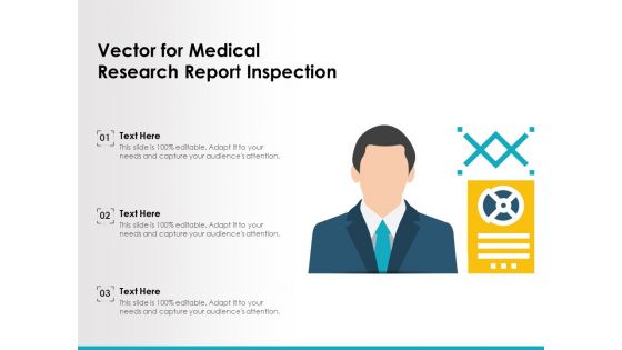 Vector For Medical Research Report Inspection Ppt PowerPoint Presentation Gallery Themes PDF