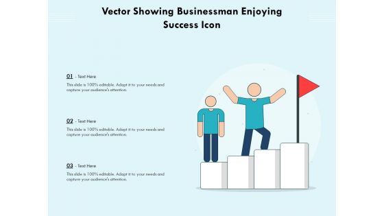 Vector Showing Businessman Enjoying Success Icon Ppt PowerPoint Presentation File Structure PDF