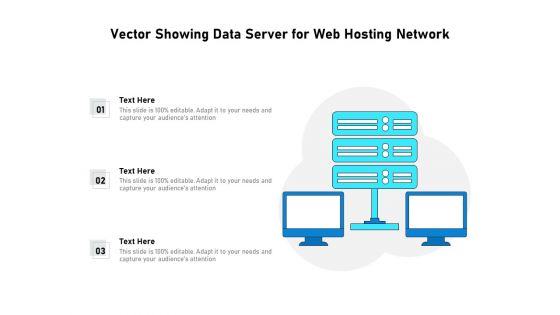 Vector Showing Data Server For Web Hosting Network Ppt PowerPoint Presentation File Visual Aids PDF