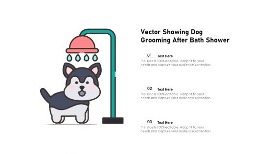 Vector Showing Dog Grooming After Bath Shower Ppt PowerPoint Presentation Gallery Graphics Design PDF