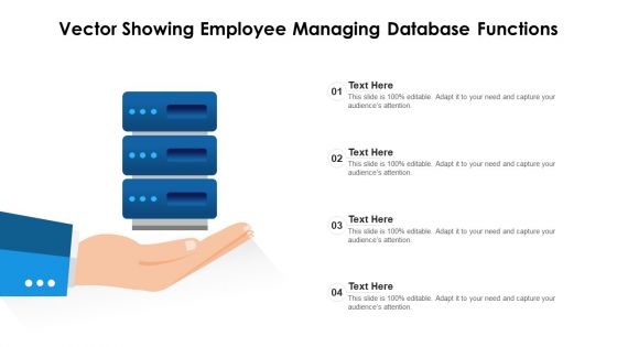 Vector Showing Employee Managing Database Functions Ppt PowerPoint Presentation Professional Outfit PDF