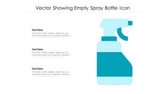Vector Showing Empty Spray Bottle Icon Ppt PowerPoint Presentation File Aids PDF