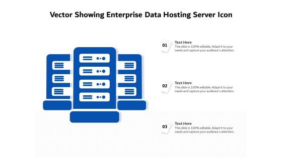 Vector Showing Enterprise Data Hosting Server Icon Ppt PowerPoint Presentation File Elements PDF