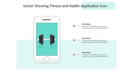 Vector Showing Fitness And Health Application Icon Ppt PowerPoint Presentation Icon Influencers PDF
