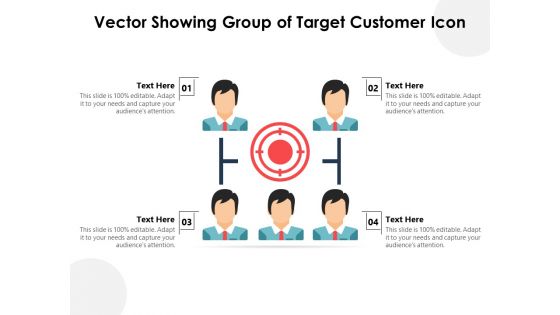 Vector Showing Group Of Target Customer Icon Ppt PowerPoint Presentation File Design Inspiration PDF