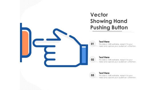 Vector Showing Hand Pushing Button Ppt PowerPoint Presentation File Inspiration PDF