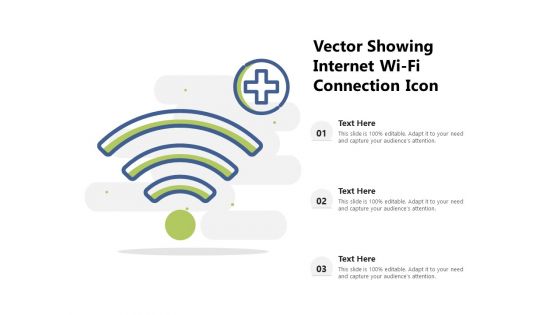 Vector Showing Internet Wi Fi Connection Icon Ppt PowerPoint Presentation Gallery Background PDF Vector Showing Internet Wi Fi Connection Icon Ppt PowerPoint Presentation Gallery Background PDF