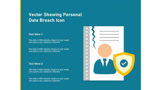 Vector Showing Personal Data Breach Icon Ppt PowerPoint Presentation Model Design Templates PDF