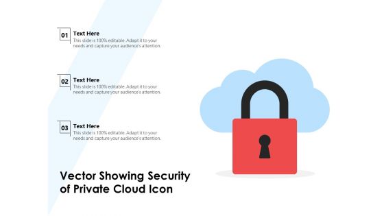 Vector Showing Security Of Private Cloud Icon Ppt PowerPoint Presentation File Graphics PDF