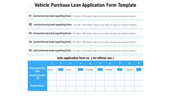 Vehicle Purchase Loan Application Form Template Ppt PowerPoint Presentation Gallery Grid PDF
