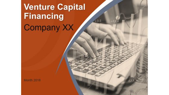 Venture Capital Financing Ppt PowerPoint Presentation Complete Deck With Slides Venture Capital Financing Ppt PowerPoint Presentation Complete Deck With Slides