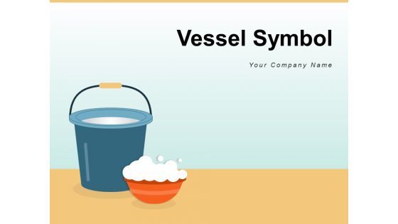 Vessel Symbol Multiple Ticks Water Bucket Ppt PowerPoint Presentation Complete Deck