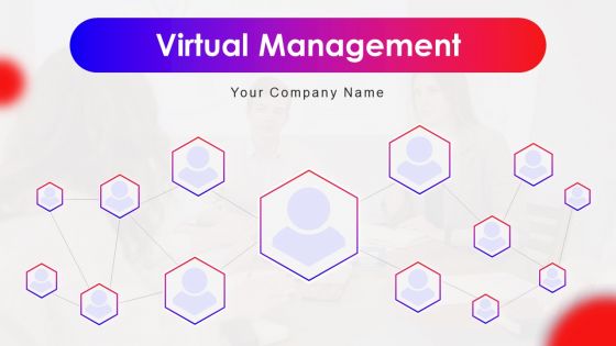 Virtual Management Ppt PowerPoint Presentation Complete Deck With Slides Virtual Management Ppt PowerPoint Presentation Complete Deck With Slides