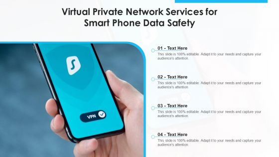Virtual Private Network Services For Smart Phone Data Safety Ppt Icon Sample PDF
