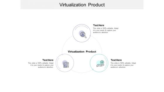Virtualization Product Ppt PowerPoint Presentation Slides Design Inspiration Cpb
