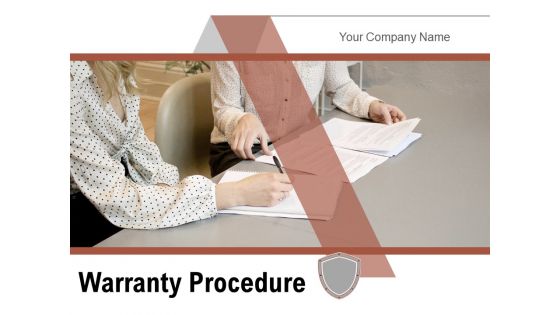 Warranty Procedure Organizational Rules Customer Ppt PowerPoint Presentation Complete Deck