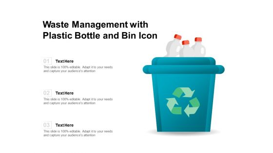 Waste Management With Plastic Bottle And Bin Icon Ppt PowerPoint Presentation Summary Graphic Tips PDF