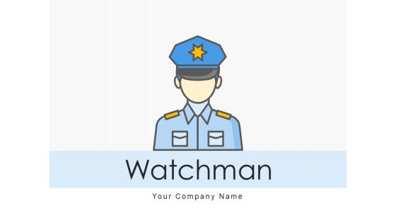 Watchman Business Premises Ppt PowerPoint Presentation Complete Deck