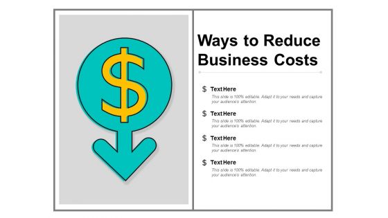 Ways To Reduce Business Costs Ppt Powerpoint Presentation Portfolio Images