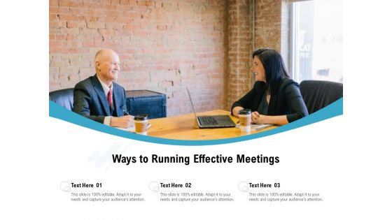 Ways To Running Effective Meetings Ppt PowerPoint Presentation Gallery Deck PDF