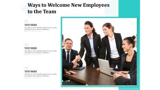 Ways To Welcome New Employees To The Team Ppt PowerPoint Presentation Inspiration Design Ideas PDF