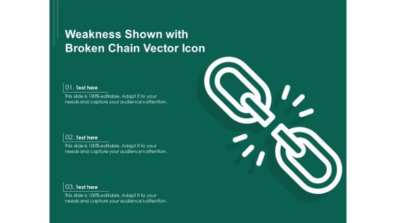Weakness Shown With Broken Chain Vector Icon Ppt PowerPoint Presentation Styles Layout PDF