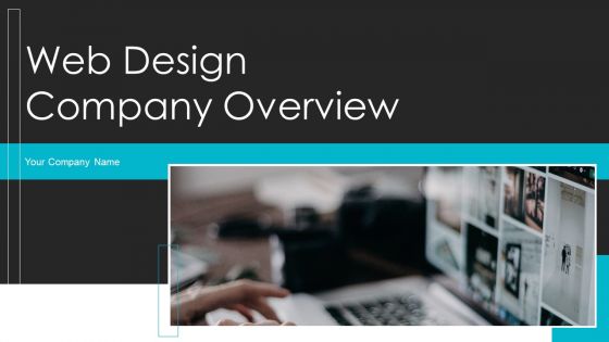 Web Design Company Overview Ppt PowerPoint Presentation Complete With Slides