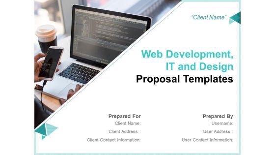 Web Development IT And Design Proposal Templates Ppt PowerPoint Presentation Complete Deck With Slides
