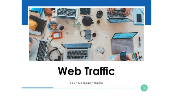 Web Traffic Analyzers Management Ppt PowerPoint Presentation Complete Deck