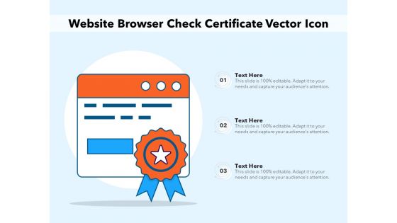 Website Browser Check Certificate Vector Icon Ppt PowerPoint Presentation Gallery Topics PDF