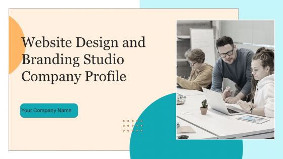Website Design And Branding Studio Company Profile Ppt PowerPoint Presentation Complete Deck With Slides