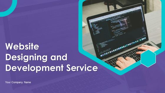 Website Designing And Development Service Ppt PowerPoint Presentation Complete Deck With Slides
