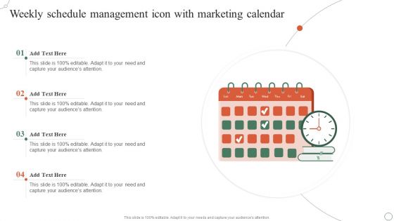 Weekly Schedule Management Icon With Marketing Calendar Ppt Ideas Slide Portrait PDF