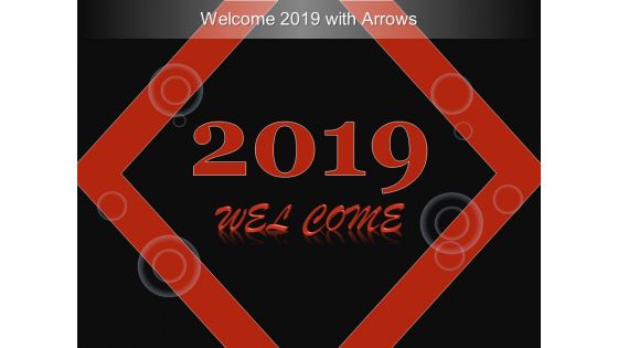 Welcome 2019 With Arrows Ppt Powerpoint Presentation Gallery Grid
