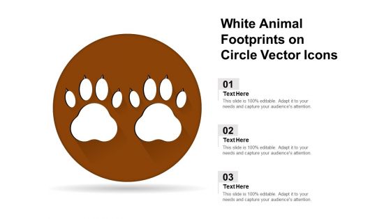 White Animal Footprints On Circle Vector Icons Ppt PowerPoint Presentation Show Example File PDF