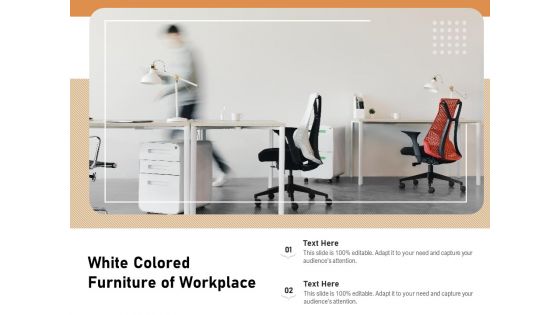 White Colored Furniture Of Workplace Ppt PowerPoint Presentation Icon Backgrounds PDF