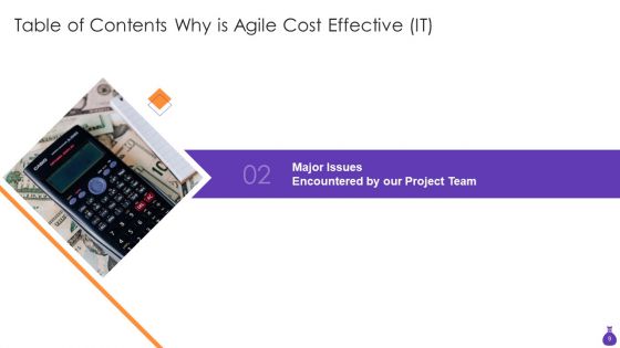 Why Is Agile Cost Effective IT Ppt PowerPoint Presentation Complete Deck With Slides