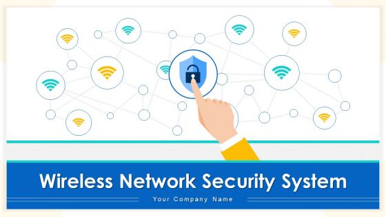 Wireless Network Security System Smart Lock Ppt PowerPoint Presentation Complete Deck With Slides