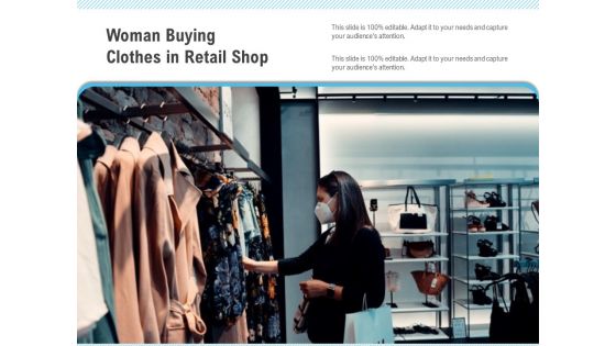Woman Buying Clothes In Retail Shop Ppt PowerPoint Presentation Show Designs Download PDF Woman Buying Clothes In Retail Shop Ppt PowerPoint Presentation Show Designs Download PDF