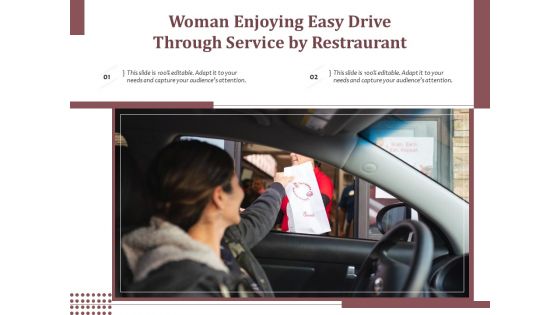 Woman Enjoying Easy Drive Through Service By Restraurant Ppt PowerPoint Presentation Infographic Template Backgrounds PDF