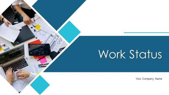 Work Status Ppt PowerPoint Presentation Complete Deck With Slides