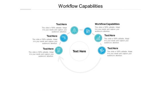 Workflow Capabilities Ppt PowerPoint Presentation Show Maker Cpb