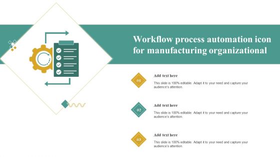 Workflow Process Automation Icon For Manufacturing Organizational Structure PDF