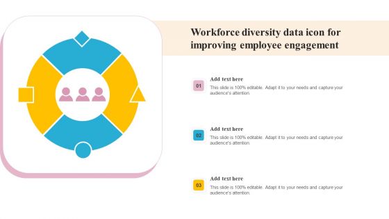 Workforce Diversity Data Icon For Improving Employee Engagement Graphics PDF
