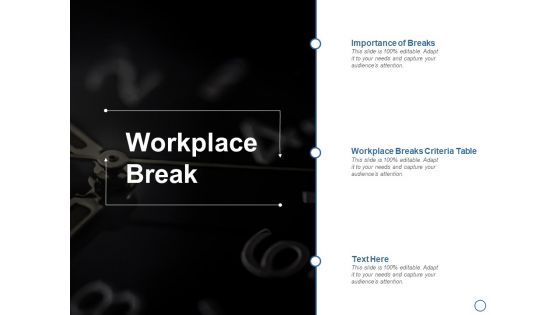 Workplace Break Ppt PowerPoint Presentation Inspiration Samples Workplace Break Ppt PowerPoint Presentation Inspiration Samples