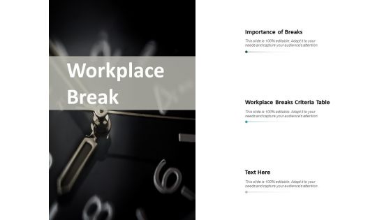 Workplace Break Ppt PowerPoint Presentation Layouts Brochure
