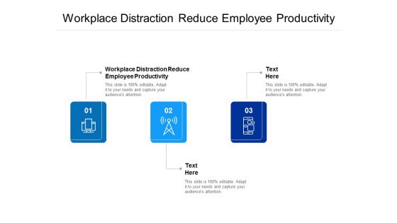 Workplace Distraction Reduce Employee Productivity Ppt PowerPoint Presentation Portfolio Layout Ideas Cpb