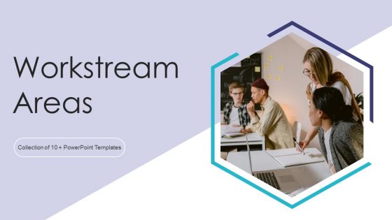 Workstream Areas Ppt PowerPoint Presentation Complete With Slides Workstream Areas Ppt PowerPoint Presentation Complete With Slides