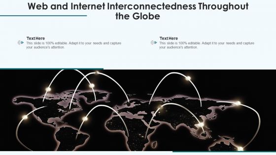 Worldwide Interconnectivity Business Networking Ppt PowerPoint Presentation Complete Deck With Slides