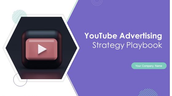 Youtube Advertising Strategy Playbook Ppt PowerPoint Presentation Complete Deck With Slides